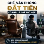 Ghế văn phòng đắt tiền có phải là ghế phù hợp